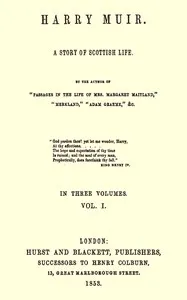 Harry Muir: A story of Scottish life, vol. 1 (of 3) — Mrs. (Margaret) Oliphant cover