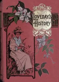 Loveday's history : $b A tale of many changes — Lucy Ellen Guernsey cover