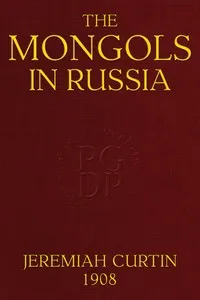 The Mongols in Russia — Jeremiah Curtin cover