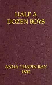 Half a dozen boys: An every-day story cover