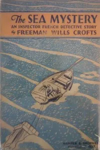 The sea mystery : $b An Inspector French detective story — Freeman Wills Crofts cover