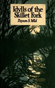 Idylls of the Skillet Fork — Payson Sibley Wild cover