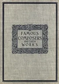 Famous composers and their works, Vol. 3 — Anonymous cover