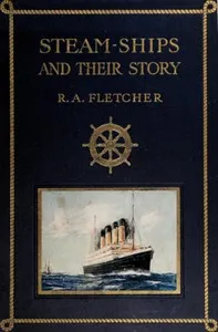 Steam-ships : $b The story of their development to the present day cover