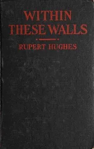 Within these walls — Rupert Hughes cover