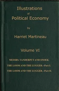 Illustrations of political economy, Volume 6 (of 9) — Harriet Martineau cover