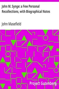 John M. Synge: a Few Personal Recollections, with Biographical Notes — John Masefield cover