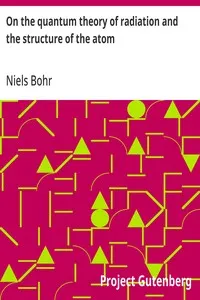 On the quantum theory of radiation and the structure of the atom — Niels Bohr cover