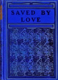 Saved by love : $b A story of London streets — Emma Leslie cover