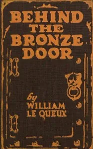 Behind the bronze door — William Le Queux cover
