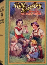 A little Swiss boy — Johanna Spyri cover