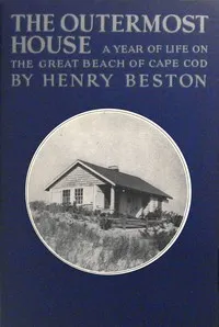 The outermost house: A year of life on the great beach of Cape Cod — Henry Beston cover
