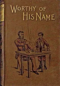 Worthy of his name cover