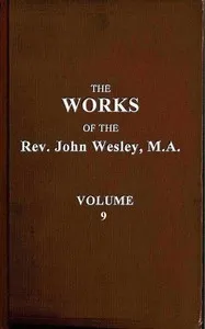 The works of the Rev. John Wesley, Vol. 09 (of 32) — John Wesley cover