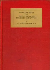 Procrustes: or, The future of English education — M. Alderton (Maurice Alderton) Pink cover