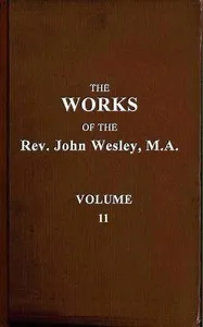The works of the Rev. John Wesley, Vol. 11 (of 32) — John Wesley cover