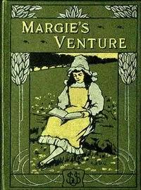 Margie's venture : $b or, When the ship comes home — Mary E. (Mary Emily) Ropes cover