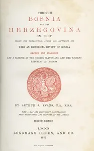 Through Bosnia and the Herzegóvina on foot during the insurrection, August and September 1875 cover
