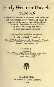Journals of Conrad Weiser (1748), George Croghan (1750-1765), Christian Frederick Post (1758), and Thomas Morris (1764) cover