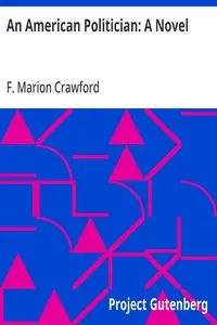 An American Politician: A Novel — F. Marion (Francis Marion) Crawford cover