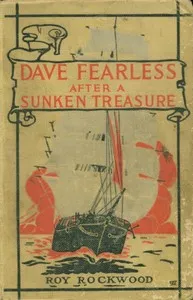 Dave Fearless after a sunken treasure: or, The rival ocean divers cover