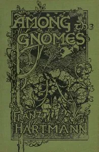 Among the gnomes : $b An occult tale of adventure in the Untersberg — Franz Hartmann cover