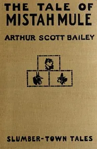 The tale of Mistah Mule — Arthur Scott Bailey cover