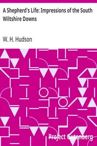 A Shepherd's Life: Impressions of the South Wiltshire Downs — W. H. (William Henry) Hudson cover