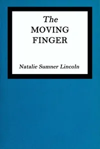 The moving finger — Natalie Sumner Lincoln cover