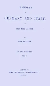 Rambles in Germany and Italy in 1840, 1842, and 1843, vol. 1 of 2 — Mary Wollstonecraft Shelley cover