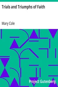 Trials and Triumphs of Faith — Mary Cole cover