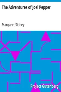 The Adventures of Joel Pepper — Margaret Sidney cover