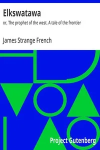 Elkswatawa : $b or, The prophet of the west. A tale of the frontier — James Strange French cover