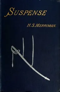 Suspense, Volume 1 (of 3) — Henry Seton Merriman cover