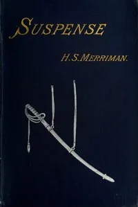 Suspense, Volume 3 (of 3) — Henry Seton Merriman cover