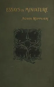 Essays in miniature — Agnes Repplier cover