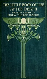 The little book of life after death — Gustav Theodor Fechner cover