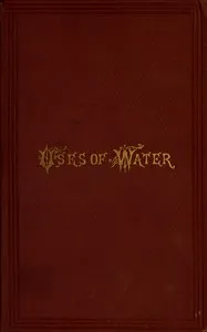 The uses of water in health and disease : $b A practical treatise on the bath, its history and uses — John Harvey Kellogg cover