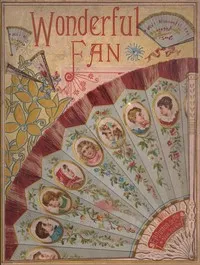 The wonderful fan — Amy Ella Blanchard cover