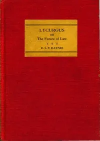 Lycurgus : $b or, The future of law — E. S. P. (Edmund Sidney Pollock) Haynes cover