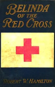 Belinda of the Red Cross — Robert W. Hamilton cover