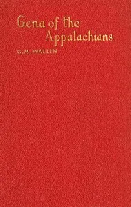 Gena of the Appalachians — Clarence Monroe Wallin cover