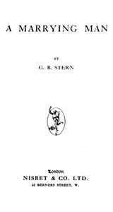 A marrying man — G. B. (Gladys Bronwyn) Stern cover
