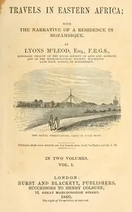 Travels in Eastern Africa, volume 1 (of 2) : $b with the narrative of a residence in Mozambique — Lyons McLeod cover