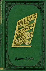 Milly's errand : $b or, Saved to save cover