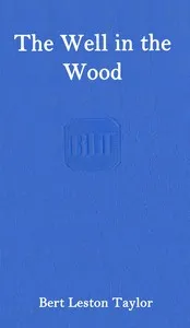 The well in the wood — Bert Leston Taylor cover
