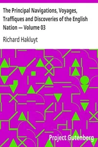 The Principal Navigations, Voyages, Traffiques and Discoveries of the English Nation — Volume 03 — Richard Hakluyt cover