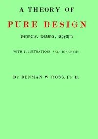 A theory of pure design : $b harmony, balance, rhythm — Denman Waldo Ross cover