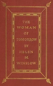 The woman of to-morrow — Helen M. (Helen Maria) Winslow cover