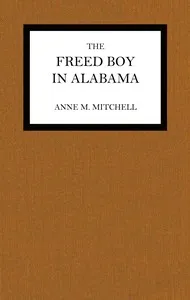 The freed boy in Alabama — Anne M. Mitchell cover